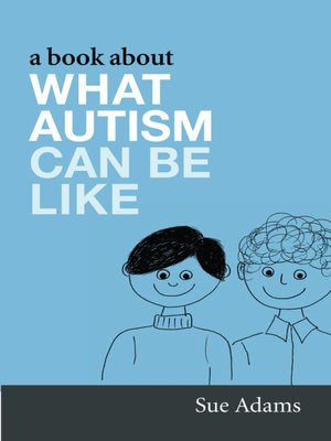 cover image of A Book About What Autism Can Be Like